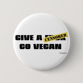 Give a F*ck Go Vegan 2 Inch Round Button