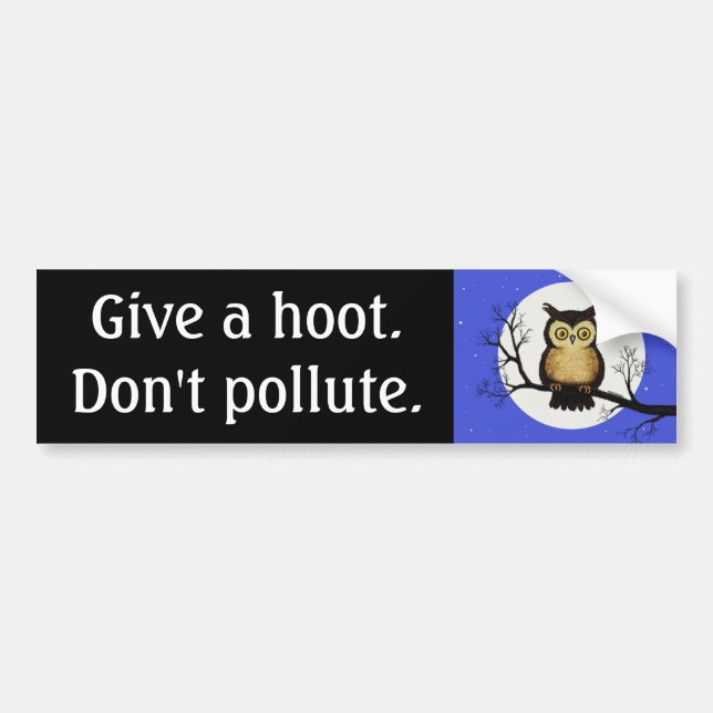 Give a hoot.  Don't pollute. Bumper Sticker (Front)