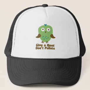 Give a hoot don't pollute trucker hat