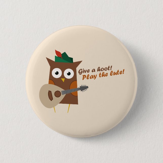 Give a hoot! Play the lute 2 Inch Round Button (Front)