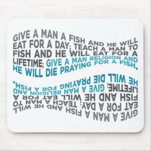 Give a man a fish... mouse pad