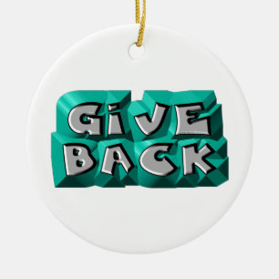 Give Back Quote Wisdom Teal Grey Chiseled Letter Ceramic Ornament