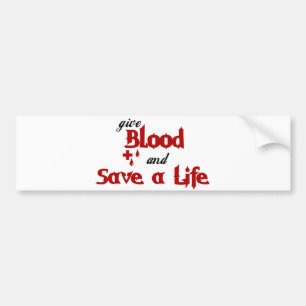 give Blood and Save a Life Bumper Sticker