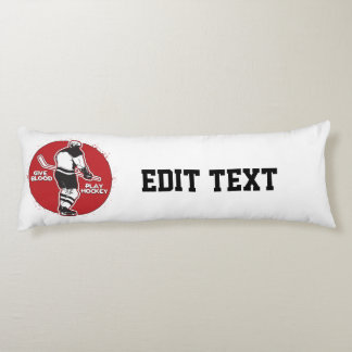 Give Blood Play Hockey Body Pillow