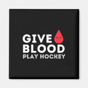 Give Blood Play Hockey - Funny Ice Hockey Player G Magnet