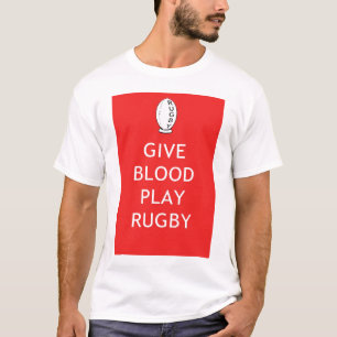 Give Blood Play Rugby T-Shirt