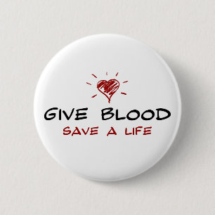 Give Blood Save A Life 2 Inch Round Button