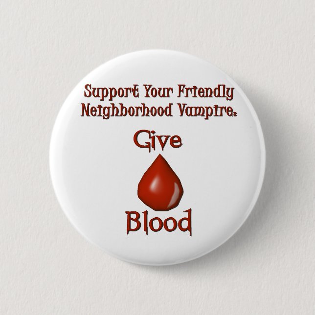 Give Blood Vampire Support Halloween Goth Humour 2 Inch Round Button (Front)