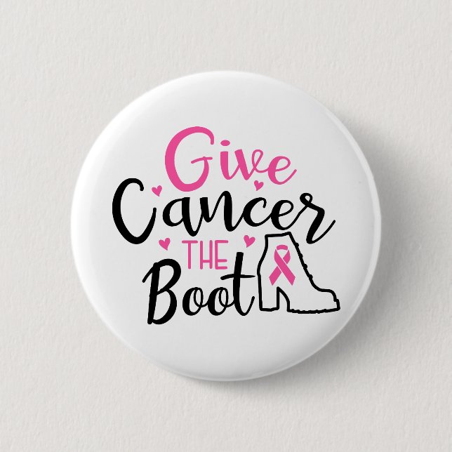 Give Breast Cancer The Boot Awareness 2 Inch Round Button (Front)