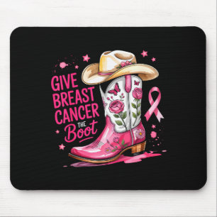 Give Breast Cancer The Boot Breast Cancer Nk Ribbo Mouse Pad