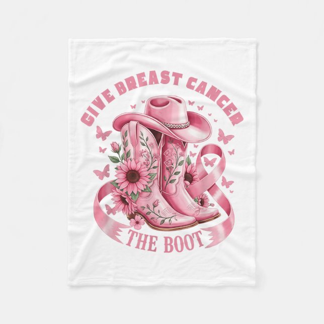 Give Breast Cancer The Boot Cowgirl Cancer Awarene Fleece Blanket (Front)