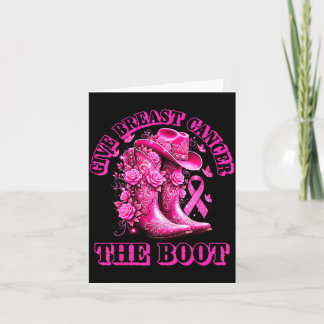 Give Breast Cancer The Boot Cowgirl Nk Ribbon West Card