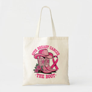 Give Breast Cancer The Boot Pink Cowboy Boots Hat Tote Bag