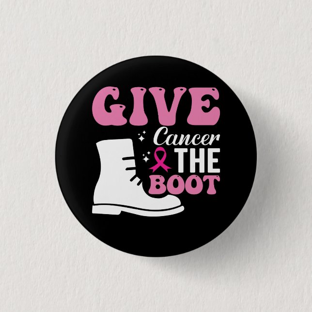 give cancer the boot breast cancer awareness 1 inch round button (Front)