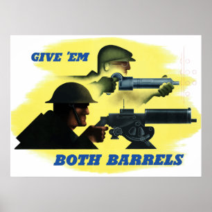 Give 'Em Both Barrels Poster