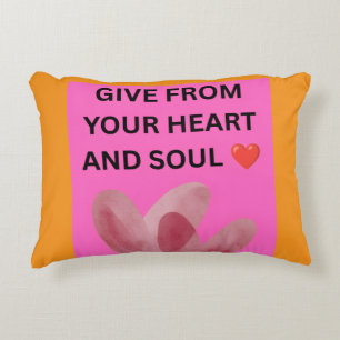 GIVE FROM YOUR HEART AND SOUL ❤️ ACCENT PILLOW