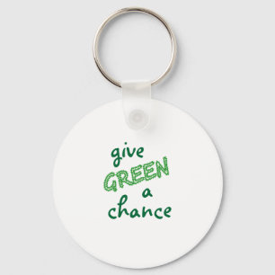 give GREEN a chance Keychain