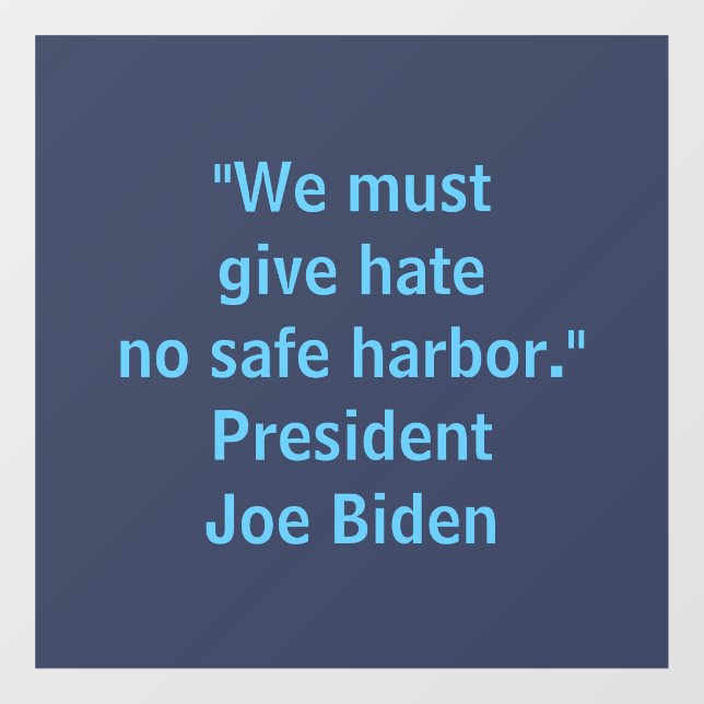 Give Hate No Safe Harbour - Joe Biden Window Cling (Sheet)
