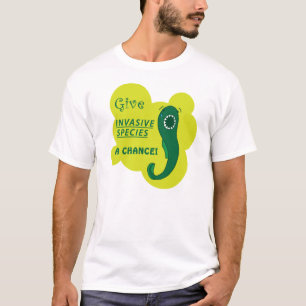 Give Invasive Species a Chance! T-Shirt