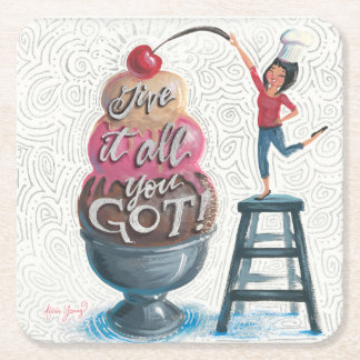 Give it All You Got! Square Paper Coaster