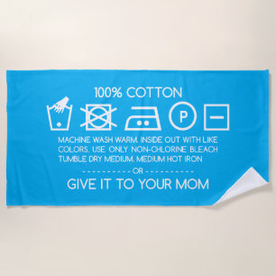 Give it to your mom 4 beach towel