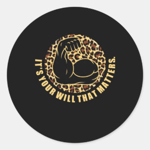 Give It Your Everything  Classic Round Sticker