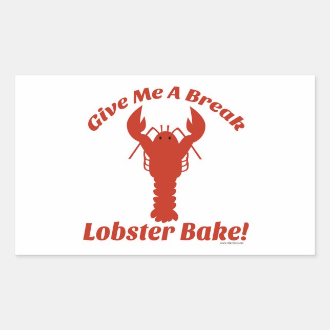Give Me a Break Lobster Bake! Sticker (Front)