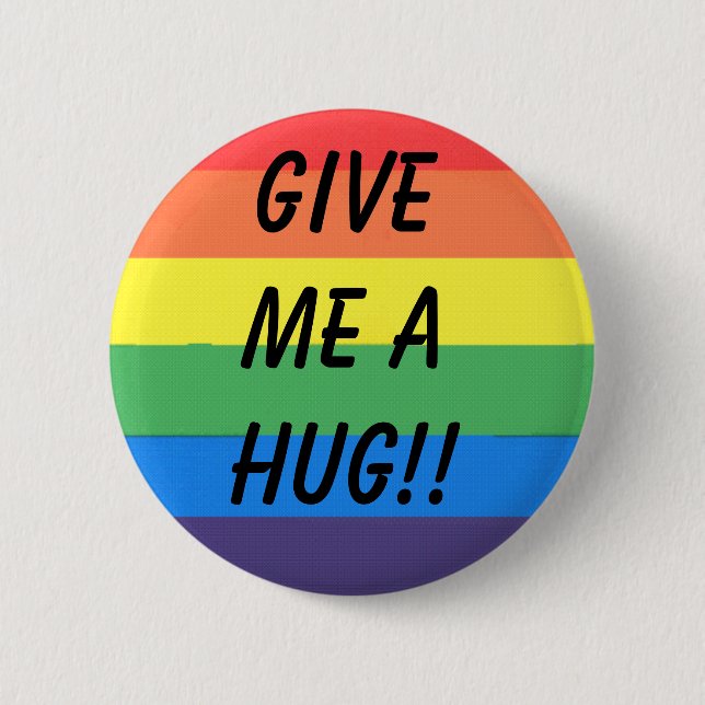 give me a hug!! 2 inch round button (Front)