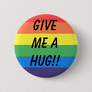 give me a hug!! 2 inch round button