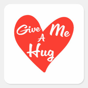 Give me a Hug Square Sticker
