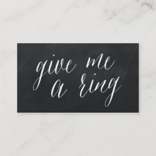 Give Me A Ring Modern Chalkboard Business Cards