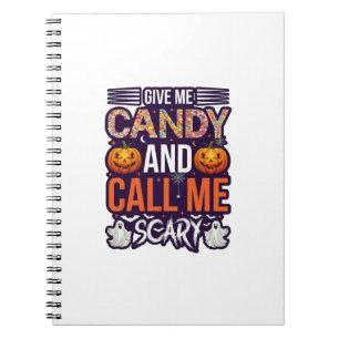 Give Me Candy Call Scary Halloween Ghost Pumpkin_1 Notebook