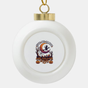 Give Me Candy Call Scary Witch Moon Pumpkins Ceramic Ball Christmas Ornament