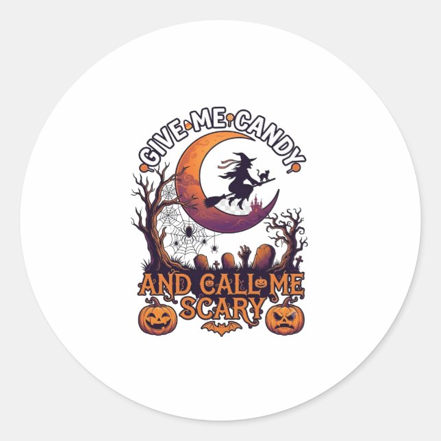 Give Me Candy Call Scary Witch Moon Pumpkins Classic Round Sticker (Front)