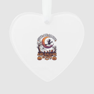 Give Me Candy Call Scary Witch Moon Pumpkins Ornament