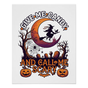 Give Me Candy Call Scary Witch Moon Pumpkins Poster