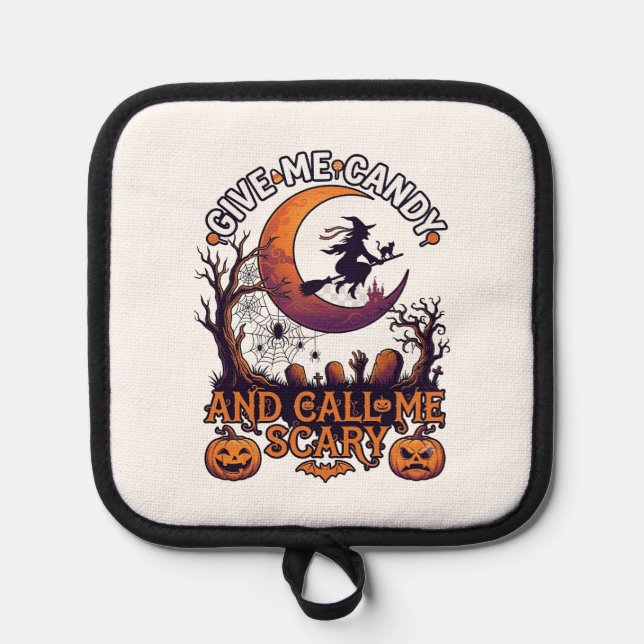 Give Me Candy Call Scary Witch Moon Pumpkins Pot Holder (Front)