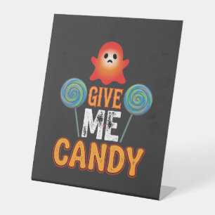 Give Me Candy Halloween Ghost_1 Pedestal Sign