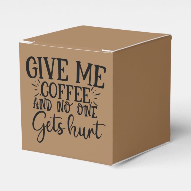 Give me coffee and no one gets hurt  favor box (Front Side)