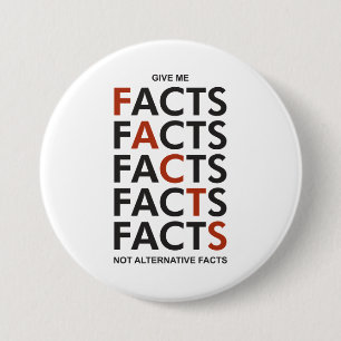 Give me facts not alternative facts 3 inch round button