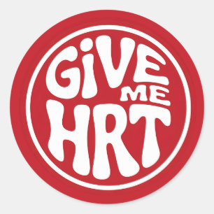Give Me HRT Retro Protest Classic Round Sticker