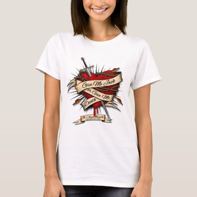 Give me Jack or give me Death T-Shirt (Front)