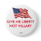 GIVE ME LIBERTY NOT HILLARY