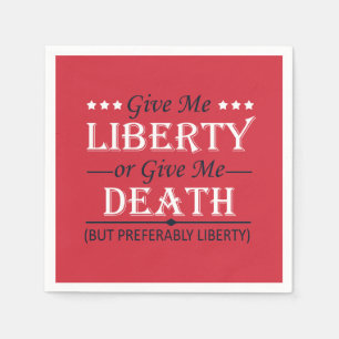Give Me Liberty or Death 4th of July Napkin