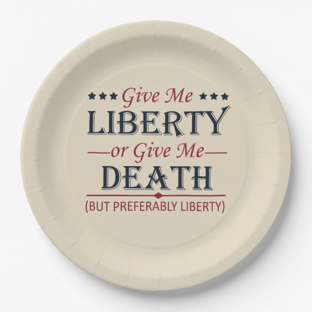 Give Me Liberty or Death 4th of July Paper Plate (Front)