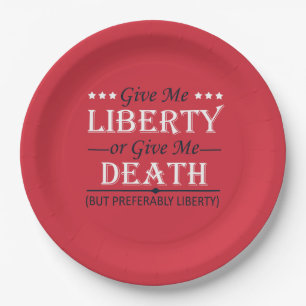 Give Me Liberty or Death 4th of July Paper Plate