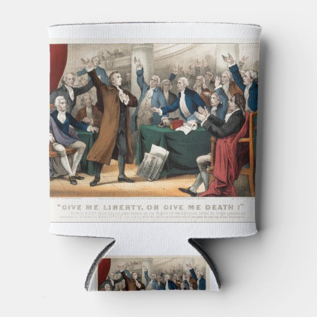 Give me liberty, or give me death! Patrick Henry Can Cooler (Front)