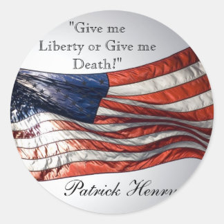 Give me Liberty or Give me Death Patrick Henry Classic Round Sticker