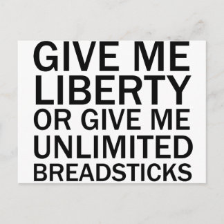 Give Me Liberty Or Give Me Unlimited Breadsticks Postcard