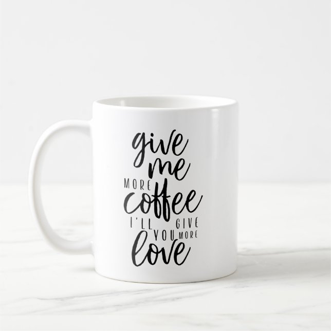 Give me more Coffee Mug (Left)